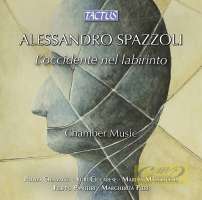 Spazzoli: L´Occidente nel labirinto - Chamber Music